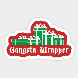 Gangsta Wrapper Sticker